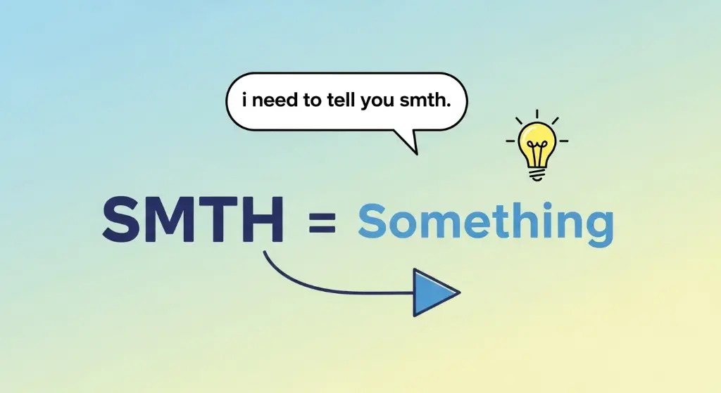 What Does SMTH Mean in Text?