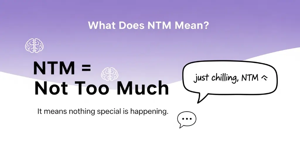 What Does NTM Mean in Text?