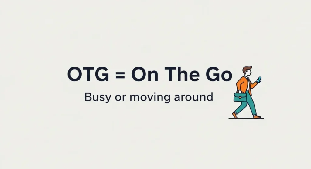 What Does OTG Mean in Text?