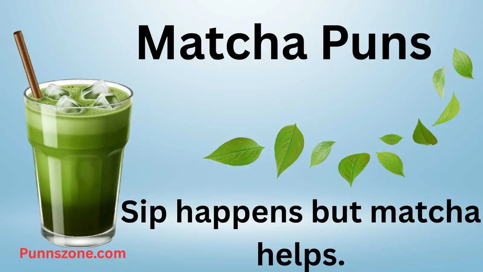 Matcha Puns