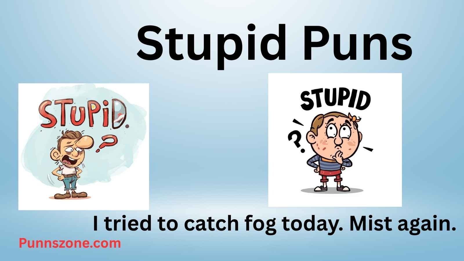 Stupid Puns
