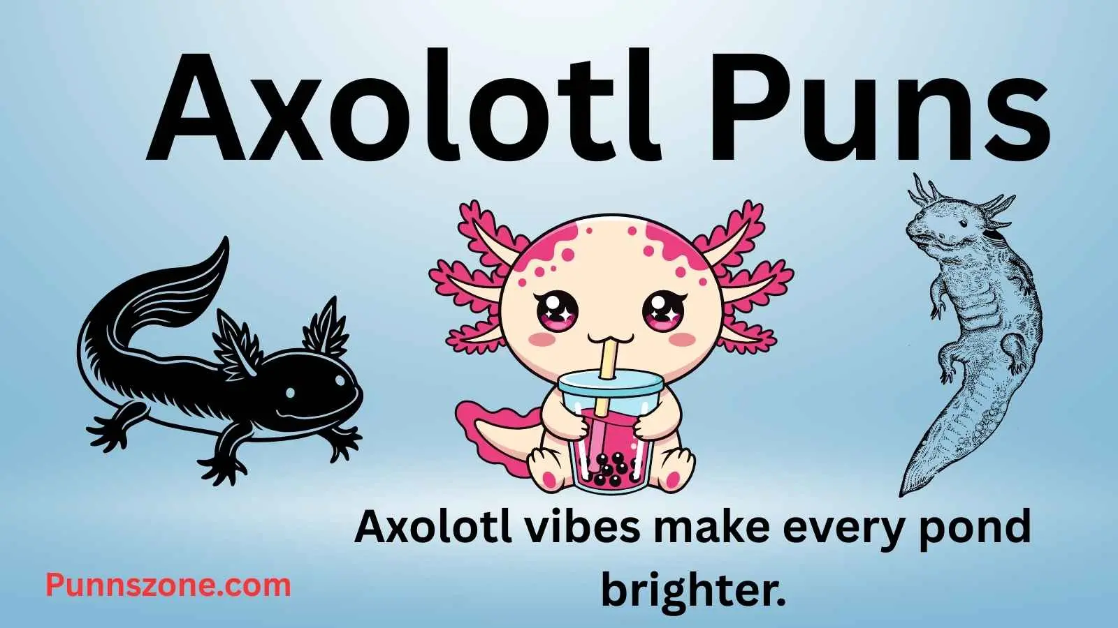 Axolotl Puns