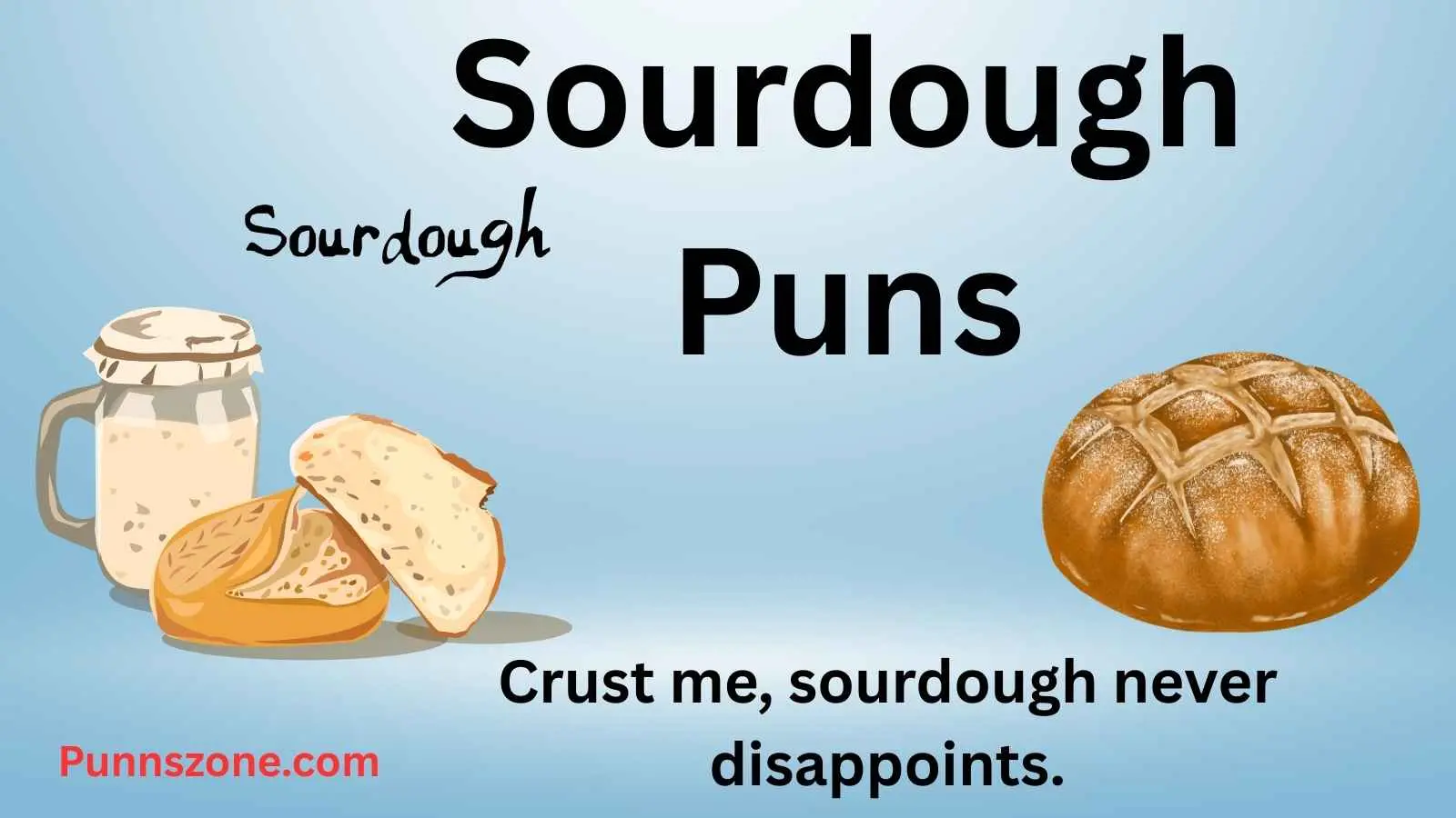 Sourdough Puns