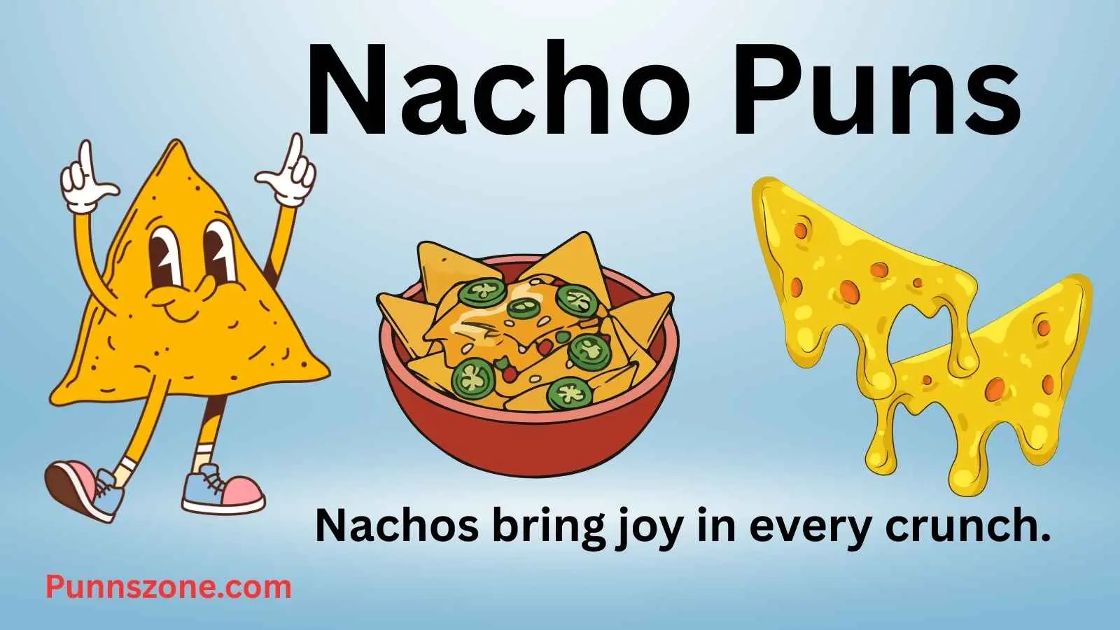Nacho Puns