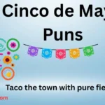 Cinco de Mayo Puns