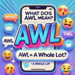 What Does AWL Mean in Text?