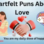 Heartfelt Puns About Love