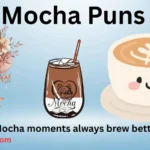 Mocha Puns