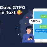 What Does GTFO Mean in Text