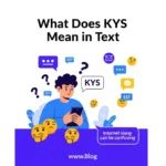 What Does KYS Mean in Text?