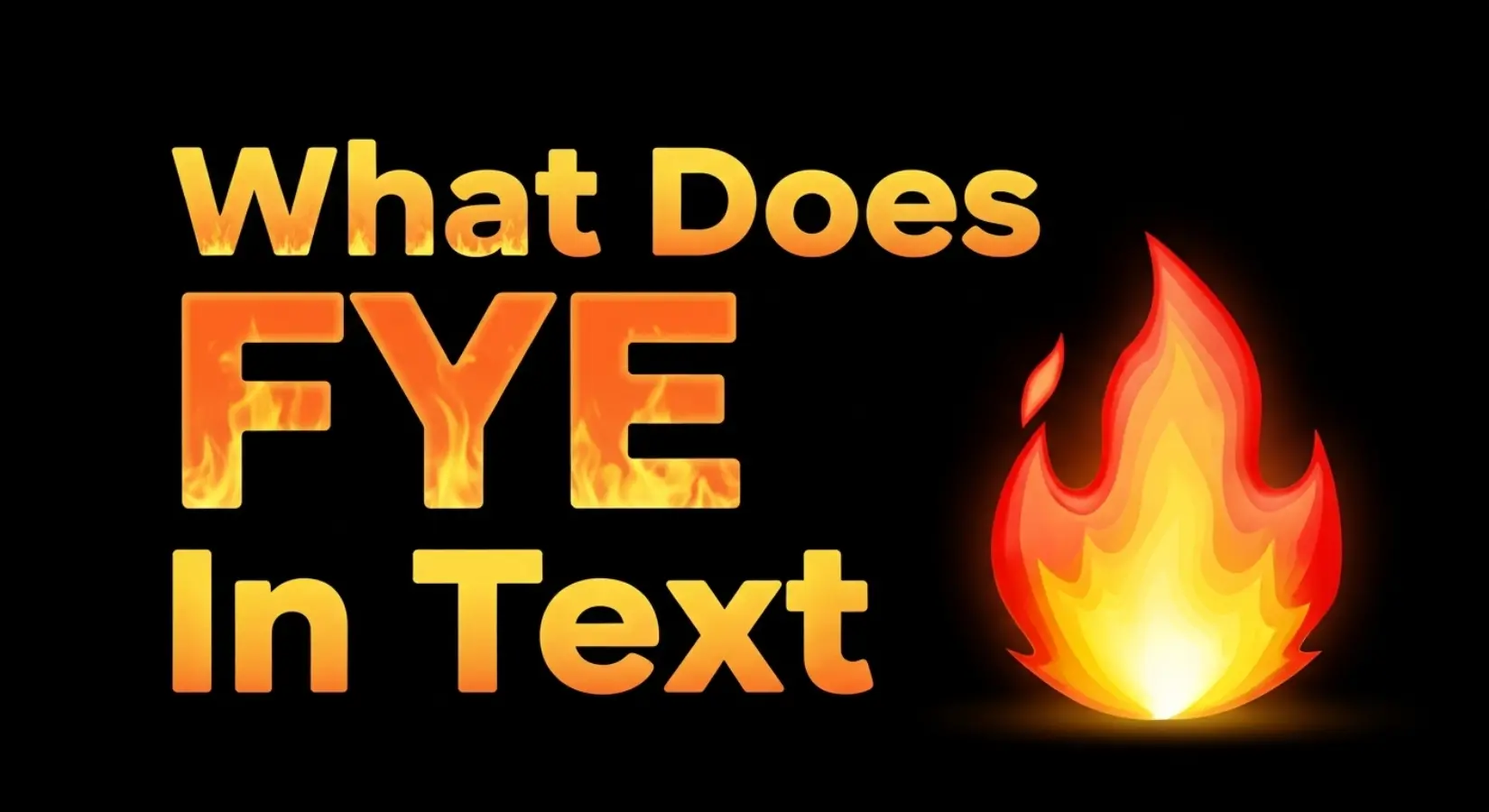 What Does FYE Mean in Text