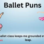 Ballet Puns